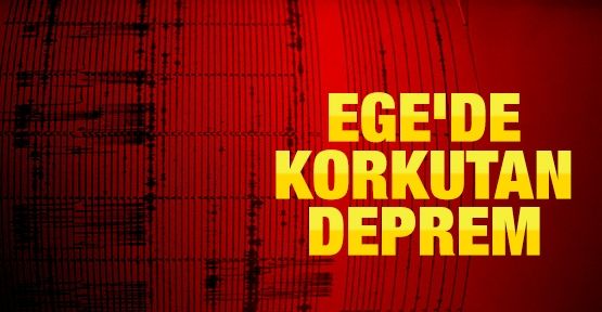 Ege'de 5.5 büyüklüğünde deprem!