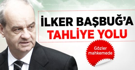 Ergenekon Hükümlüsü İlker Başbuğ'a Tahliye Yolu