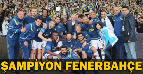 Fenerbahçe Şampiyon Oldu