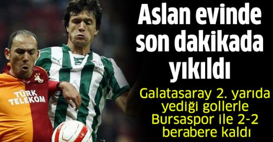 Galatasaray: 2 - Bursaspor: 2