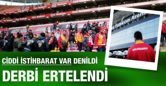 Galatasaray Fenerbahçe derbi maçı ertelendi!
