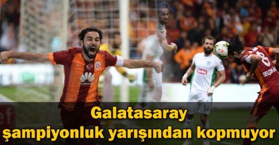 Galatasaray şampiyonluk yarışından kopmuyor