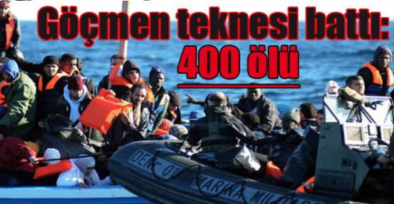 Göçmen teknesi battı: 400 ölü