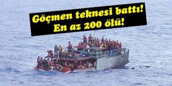Göçmen teknesi battı: En az 200 ölü