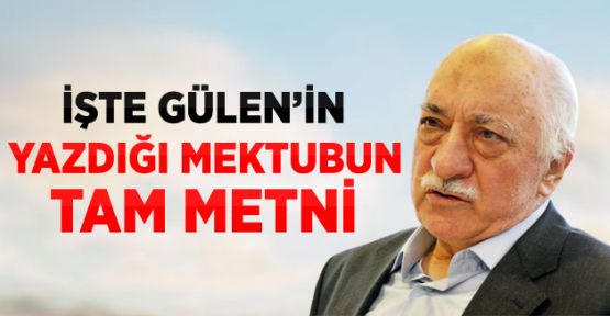 Gülen'in Gül'e Gönderdiği Mektubun Tam Metni 