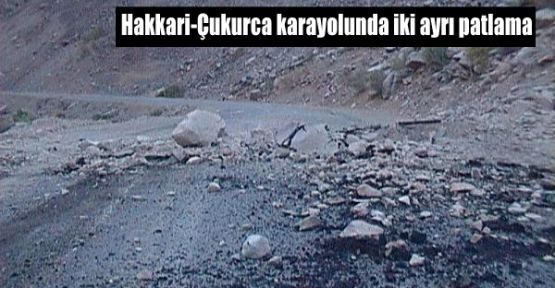 Hakkari-Çukurca karayolunda iki ayrı patlama
