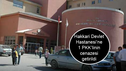 Hakkari Devlet Hastanesi’ne 1 PKK’linin cenazesi getirildi