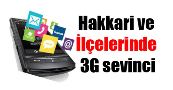 Hakkari ve İlçelerinde 3G sevinci
