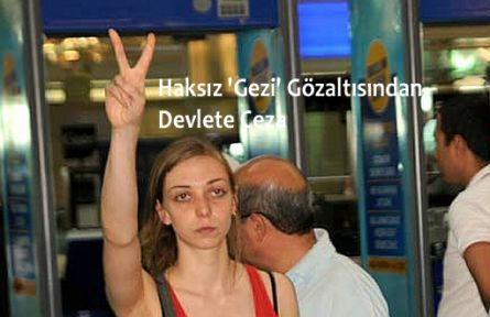 Haksız 'Gezi' Gözaltısından Devlete Ceza