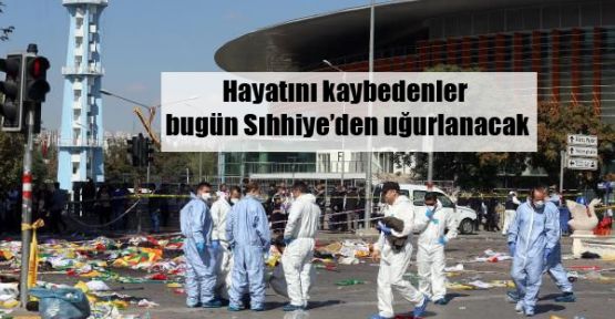 Hayatını kaybedenler bugün Sıhhiye’den uğurlanacak