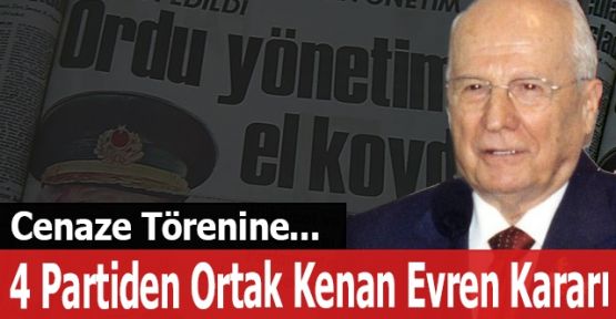 HDP, AKP, CHP ve MHP Evren'in cenazesine katılmayacak