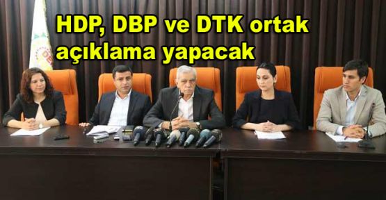 HDP, DBP ve DTK ortak açıklama yapacak
