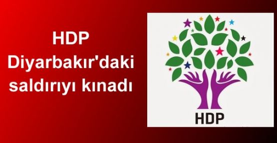 HDP Diyarbakır'daki saldırıyı kınadı