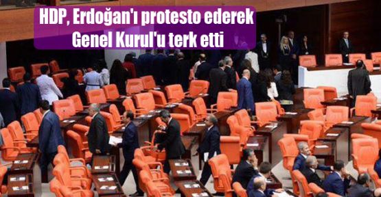 HDP, Erdoğan'ı protesto ederek Genel Kurul'u terk etti