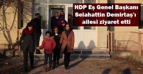 HDP Eş Genel Başkanı Selahattin Demirtaş'ı ailesi ziyaret etti