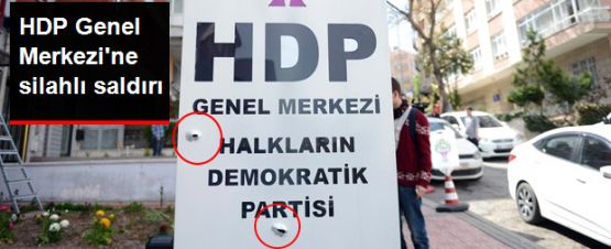 HDP Genel Merkezi'ne silahlı saldırı