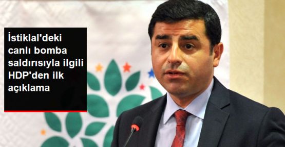 HDP: İstanbul'daki bombalı saldırıyı lanetliyoruz
