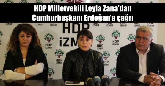 HDP'li Leyla Zana'dan Cumhurbaşkanı Erdoğan'a çağrı