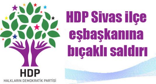 HDP Sivas ilçe eşbaşkanına bıçaklı saldırı
