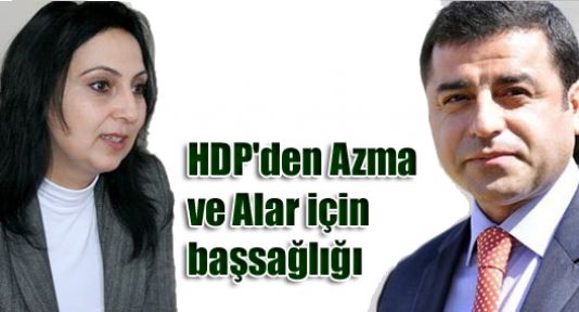 HDP'den Azma ve Alar için başsağlığı