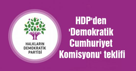HDP'den 'Demokratik Cumhuriyet Komisyonu' teklifi