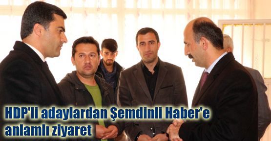 HDP'li adaylardan Şemdinli Haber'e anlamlı ziyaret