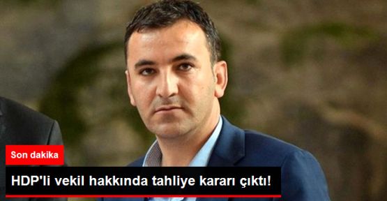 HDP'li vekil Ferhat Encü tahliye edildi