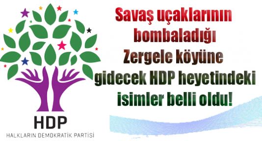 HDP'de Zergele'ye gidecek heyet belli oldu
