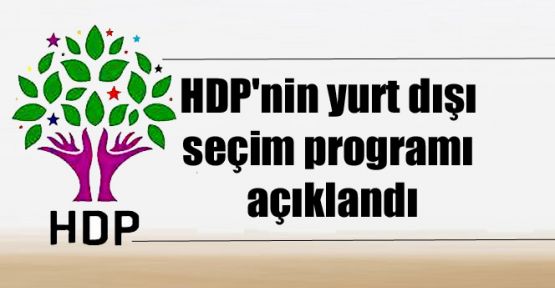 HDP'nin yurt dışı seçim programı açıklandı