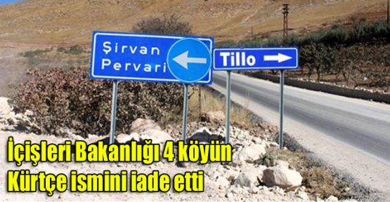 İçişleri Bakanlığı 4 köyün Kürtçe ismini iade etti