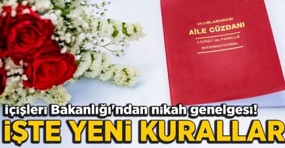 İçişleri Bakanlığı'ndan 81 il valiliğine, 'nikah merasimi' genelgesi