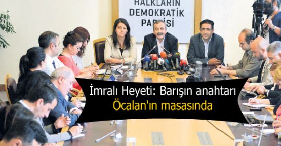 İmralı Heyeti: Barışın anahtarı Öcalan'ın masasında