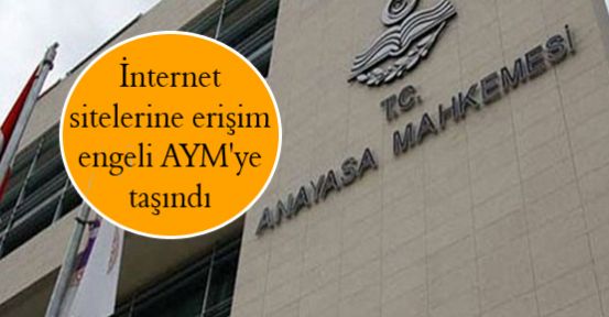 İnternet sitelerine erişim engeli AYM'ye taşındı