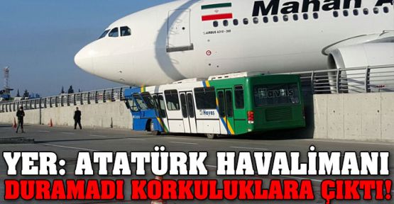 İran uçağı Atatürk Havalimanı'nda korkuluklara çarptı