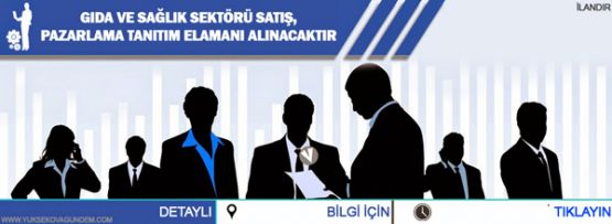 İş arayanlara müjde! Gıda ve Sağlık sektöründe eleman alınacak!