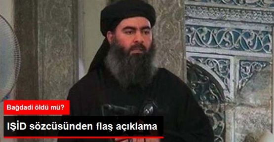 IŞİD Sözcüsü Adnani: Bağdadi Yaralandı