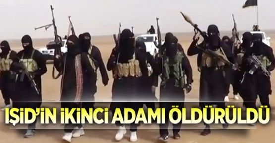 IŞİD'in iki numaralı adamı öldürüldü!