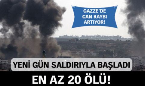 İsrail Gazze'yi vurmaya devam ediyor: 20 Ölü