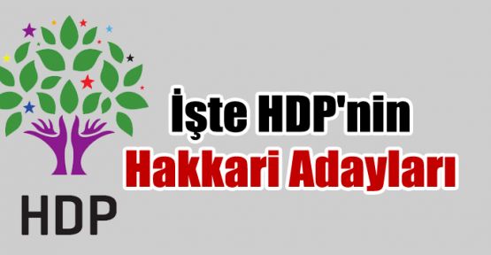 İşte HDP'nin Hakkari Adayları