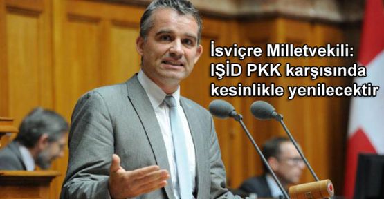 İsviçre Milletvekili: IŞİD PKK karşısında kesinlikle yenilecektir