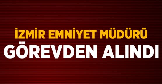 İzmir Emniyet Müdürü Sami Uslu Görevden Alındı