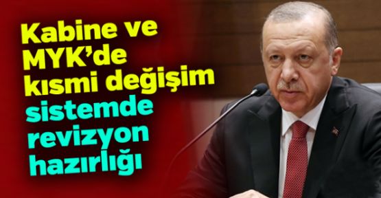 Kabine ve MYK'de kısmi değişim, sistemde revizyon