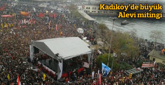 Kadıköy'de büyük Alevi mitingi