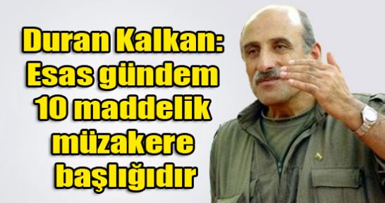 Kalkan: Esas gündem 10 maddelik müzakere başlığıdır