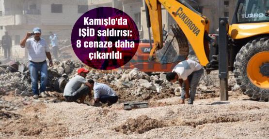 Kamışlo'da IŞİD saldırısı: 8 cenaze daha çıkarıldı