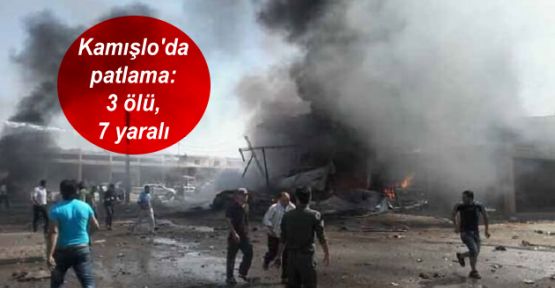 Kamışlo'da patlama: 3 ölü, 7 yaralı