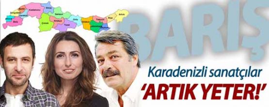 Karadenizli aydınlar: Artık yeter, savaş planlarına hayır!