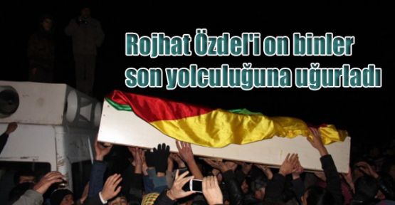 Rojhat Özdel'i on binler son yolculuğuna uğurladı