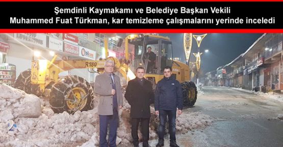 Kaymakam Türkman, kar temizleme çalışmalarına katıldı