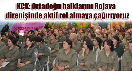 KCK: Ortadoğu halklarını Rojava direnişinde aktif rol almaya çağırıyoruz